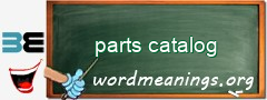 WordMeaning blackboard for parts catalog